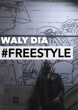 Affiche de Waly Dia dans #Freestyle