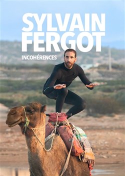 Affiche de Sylvain Fergot dans Incohérences