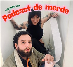 Affiche de Encore un Podcast de merde