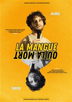 Affiche de Avril dans La mangue ou la mort