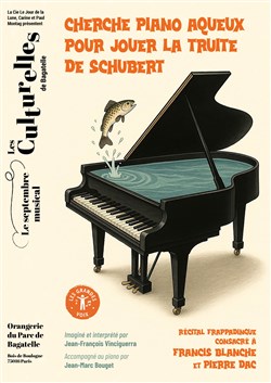 Affiche de Cherche Piano aqueux pour jouer La Truite de Schubert