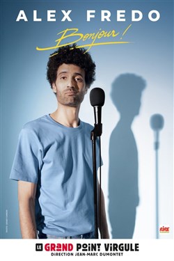 Affiche de Alex Fredo dans Bonjour !