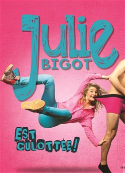 Affiche de Julie Bigot dans Julie Bigot est culottée !