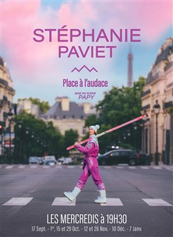 Affiche de Stéphanie Paviet dans Place à l'Audace !