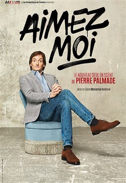 Affiche de Pierre Palmade dans Aimez moi