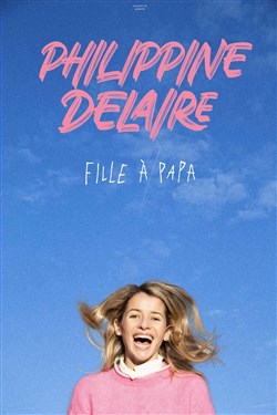 Affiche de Philippine Delaire dans Fille à papa