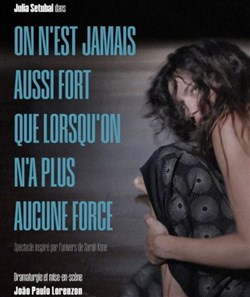 Affiche de On n'est jamais aussi fort que lorsqu'on n'a plus aucune force