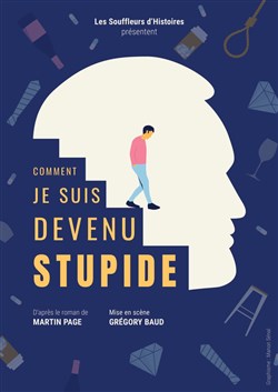 Affiche de Comment je suis devenu stupide