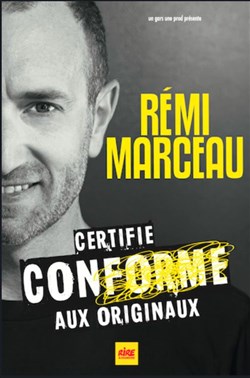 Affiche de Rémi Marceau dans Certifié conforme aux originaux
