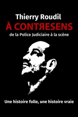 Affiche de Thierry Roudil dans A Contresens