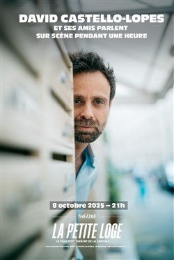 Affiche de David Castello-Lopes et ses amis parlent sur scène pendant une heure