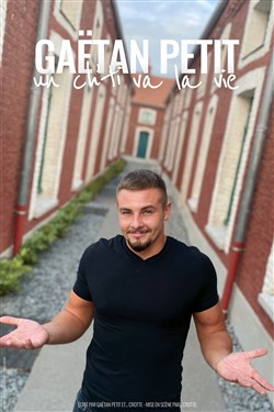 Affiche de Gaëtan Petit : Un ch'ti va la vie