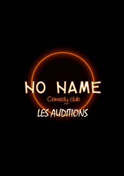 Affiche de No Name Comedy Club : Les auditions
