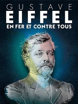 Affiche de Gustave Eiffel en fer et contre tous