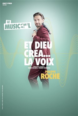 Affiche de Philippe Roche dans Et dieu créa... la voix