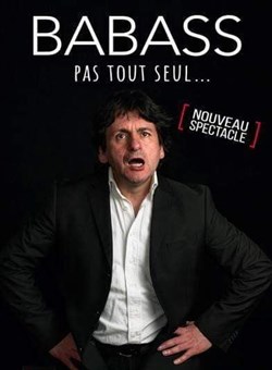 Affiche de Babass dans Pas tout seul...