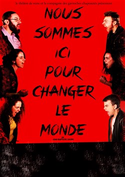 Affiche de Nous sommes ici pour changer le monde