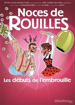 Affiche de Noces de rouille les débuts de l'embrouille