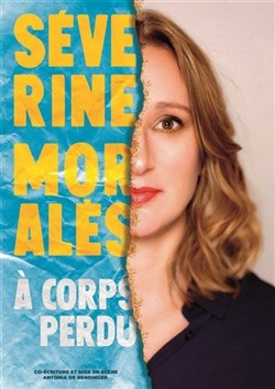 Affiche de Séverine Moralès dans A corps perdu