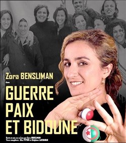 Affiche de Zora Bensliman dans Guerre, Paix et bidoune