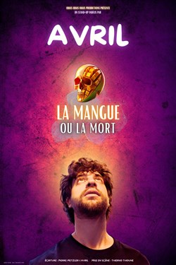 Affiche de Avril dans La mangue ou la mort