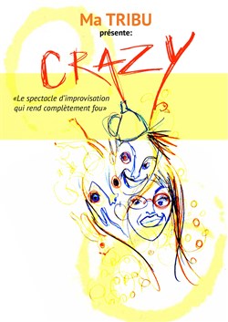 Affiche de Crazy ! Le spectacle d'Improvisation qui rend complètement fou