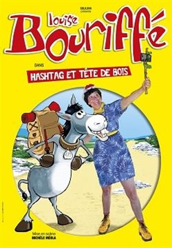 Affiche de Louise Bouriffé dans Hashtag et tête de bois