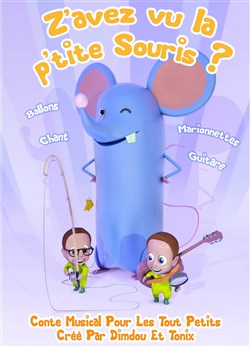 Affiche de Z'avez vu la p'tite souris par Dimdou et Tonix