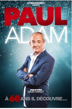 Affiche de Paul Adam dans A 60 ans il se découvre...