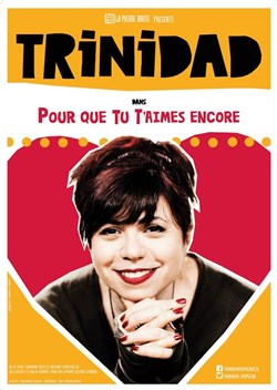 Affiche de Trinidad dans Pour que tu t'aimes encore