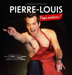 Affiche de Pierre-Louis dans Papa moderne ?