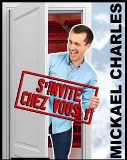 Affiche de Mickaël Charles dans Mickaël Charles s'invite chez vous