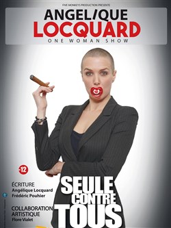 Affiche de Angelique Locquard dans Seule contre tous