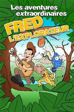 Affiche de Les aventures extraordinaires de Fred l'explorateur
