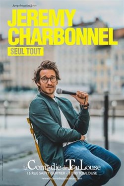 Affiche de Jérémy Charbonnel dans Seul tout
