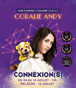 Affiche de Coralie Andy dans Connexion(s)