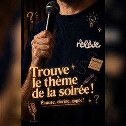 Affiche de La Relève Comedy Club : Trouve le thème !