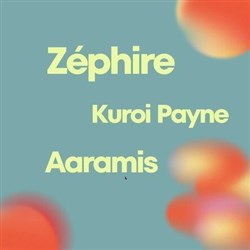 Affiche de Zéphire + Kuroi Payne + Aaramis