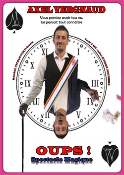 Affiche de Axel Vergnaud dans Oups !