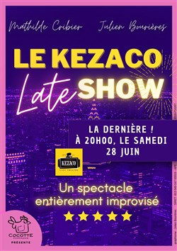 Affiche de Kezaco Late Show, la dernière !