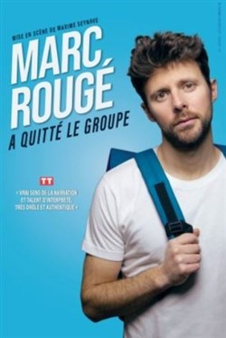 Affiche de Marc Rougé a quitté le groupe