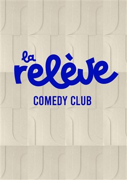Affiche de La Relève Comedy Club