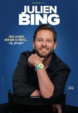Affiche de Julien Bing dans Toute la vérité, rien que la vérité (ou presque)