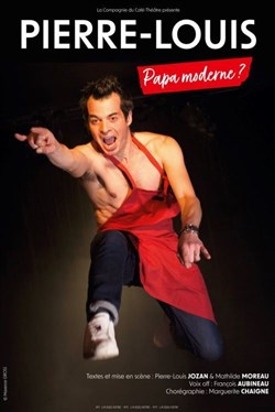 Affiche de Pierre-Louis dans Papa Moderne ?