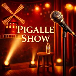 Affiche de Pigalle Show