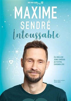 Affiche de Maxime Sendré dans Intoussable