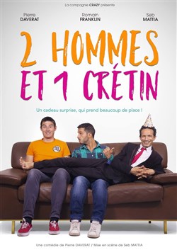 Affiche de 2 Hommes et 1 Crétin