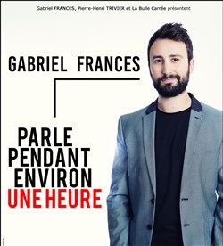 Affiche de Gabriel Francès parle pendant environ une heure