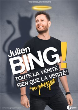 Affiche de Julien Bing dans Toute la vérité, rien que la vérité ou presque