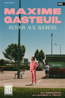 Affiche de Maxime Gasteuil dans Retour aux sources